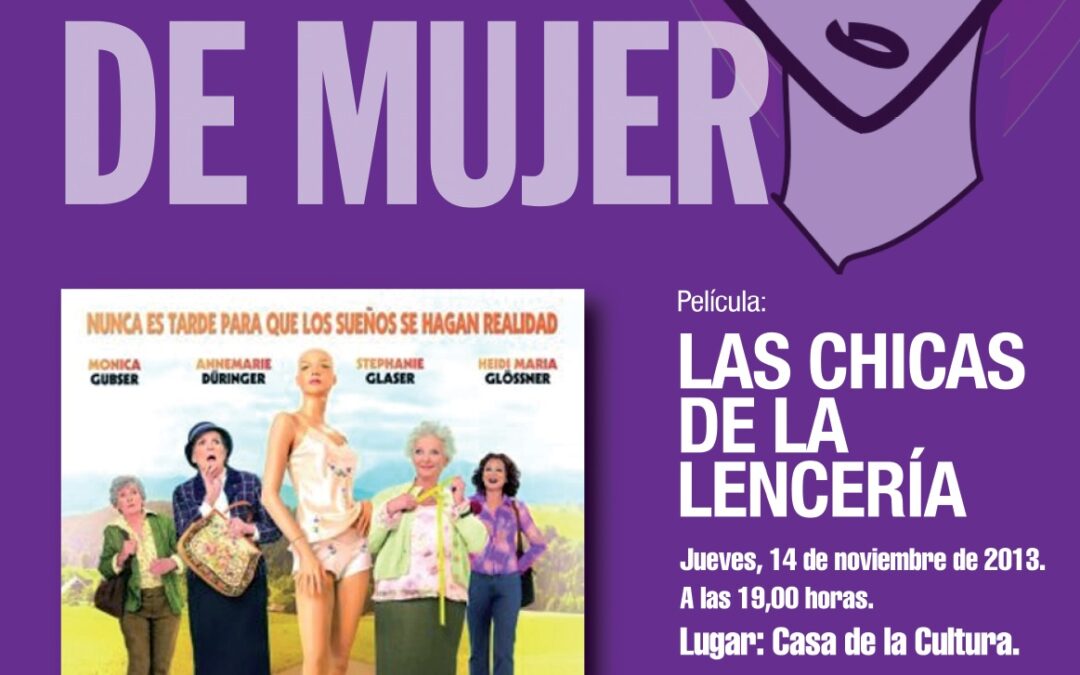 PROYECCIÓN DE LA PELÍCULA  “LAS CHICAS DE LA LENCERÍA”