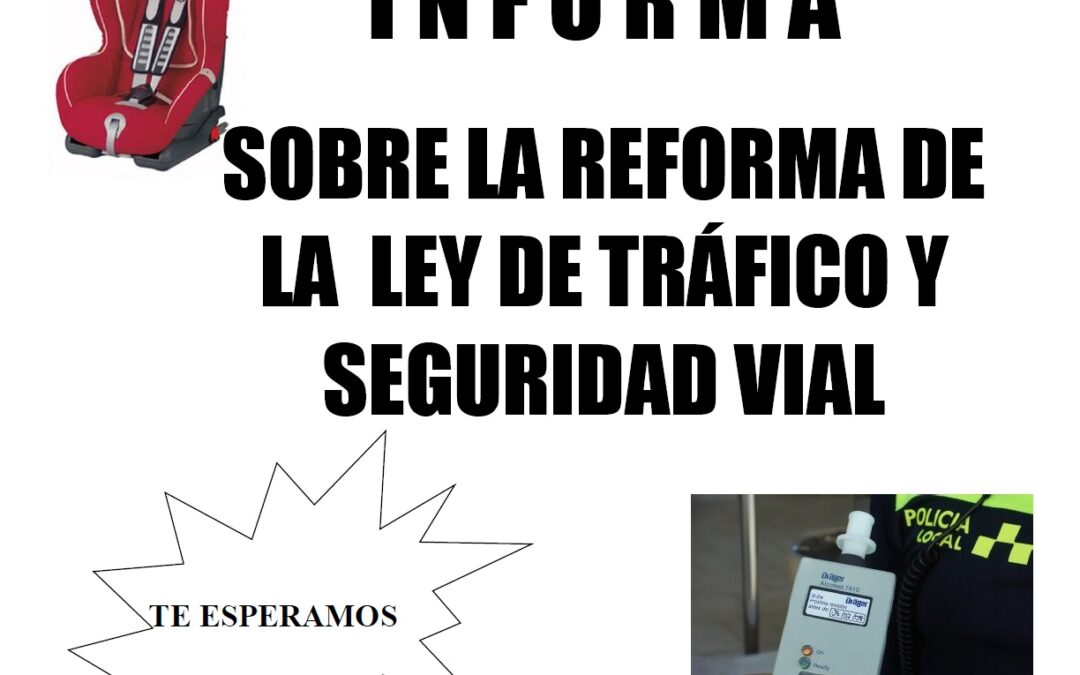 CHARLA INFORMATIVA SOBRE LA REFORMA DE LA LEY DE TRÁFICO Y SEGURIDAD VIAL