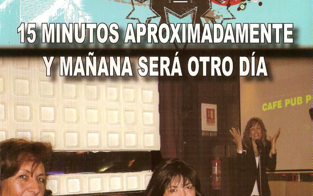 15 MINUTOS APROXIMADAMENTE  Y MAÑANA SERÁ OTRO DÍA