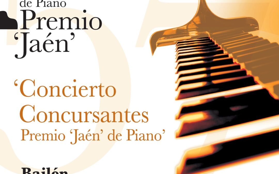 EL 57º CONCURSO INTERNACIONAL DE PIANO  “PREMIO JAÉN “ VUELVE A BAILÉN