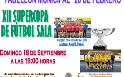 XII SUPERCOPA DE FÚTBOL SALA Y  ENTREGA DE TROFEOS DE LA LIGA LOCAL