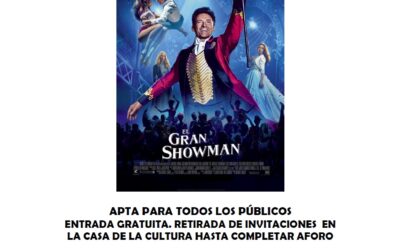 EL SÁBADO 3 DE NOVIEMBRE EN LA CASA DE LA CULTURA DE  BAILÉN SE PROYECTARÁ LA PELÍCULA “EL GRAN SHOWMAN”