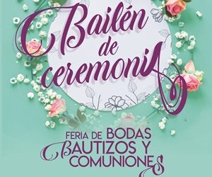 II FERIA DE BODAS, BAUTIZOS Y COMUNIONES “BAILÉN DE CEREMONIA”
