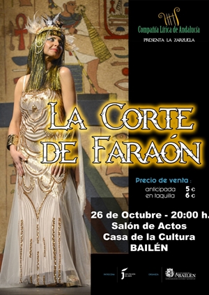 LA COMPAÑÍA LÍRICA ANDALUZA REPRESENTA LA CORTE DEL FARAÓN