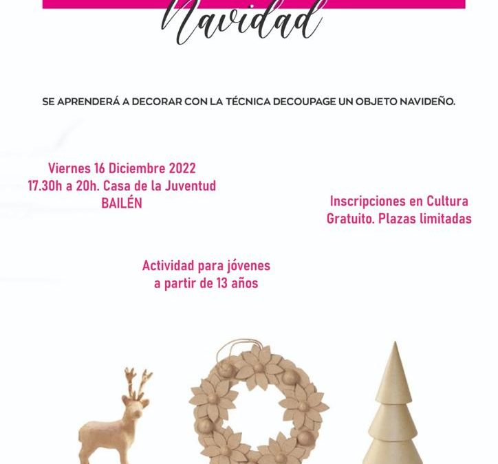 Abierto el plazo de inscripciones para participar en el Taller Decoupage de navidad el día 16 de diciembre para jóvenes a partir de 13 años.