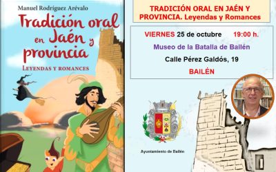 Manuel Rodríguez Arévalo presentará en Bailén el libro ‘Tradición oral en Jaén y provincia. Leyendas y Romances’