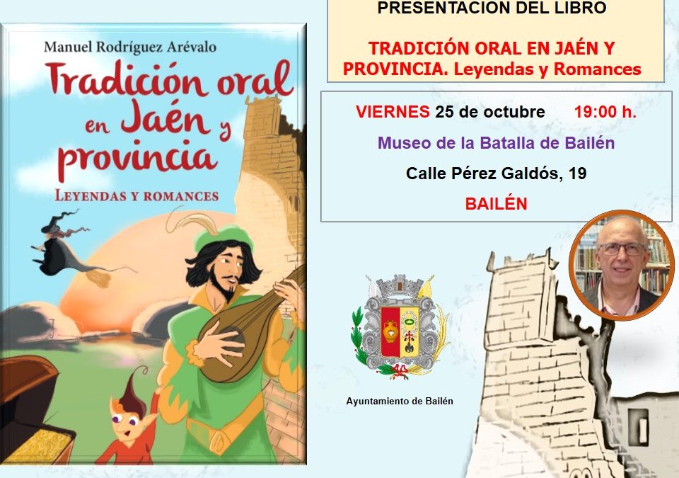Manuel Rodríguez Arévalo presentará en Bailén el libro ‘Tradición oral en Jaén y provincia. Leyendas y Romances’