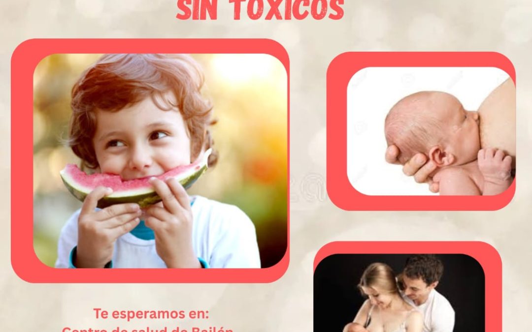 Charla educativa sobre ‘Lactancia materna, alimentación infantil y vida sin tóxicos’