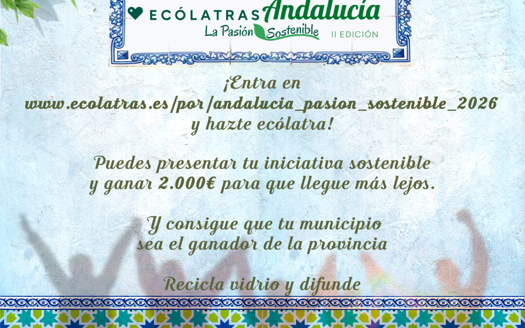 Ecovidrio, la Junta de Andalucía y la FAMP lanzan la 2º Edición de Ecólatras Andalucía